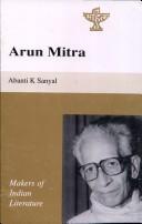 Cover of: Arun Mitra by Abanti Kumar Sanyal