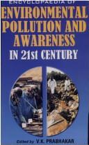 Cover of: Encyclopaedia of Environmental Pollution and Awareness in the 21st Century