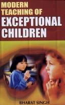 Cover of: Modern Teaching of Exceptional Children by Bharat Singh