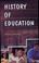 Cover of: History of Education