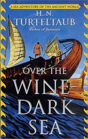 Cover of: Over the Wine-Dark Sea (Hellenistic Seafaring Adventure) by H. N. Turteltaub