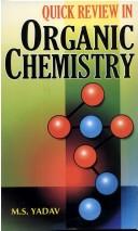 Cover of: Quick Review in Organic Chemistry by M.S. Yadav