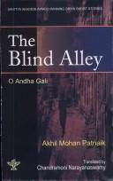 Cover of: The Blind Alley ; O Andha Gali by Akhil Mohan Patnaik