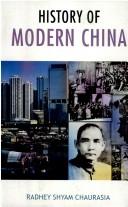 Cover of: History of Modern China by Radhey Shyam Chaurasia