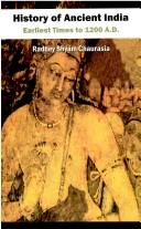 Cover of: History of Ancient India by Radhey Shyam Chaurasia