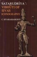 Cover of: Satarudriya by C. Sivaramamurti