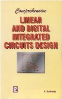 Cover of: Comprehensive Linear and Digital Integrated Circuits Design