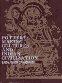 Cover of: Pottery-Making Cultures and Indian Civilisation by Saraswati Baidyanath, Baidyanath Saraswati
