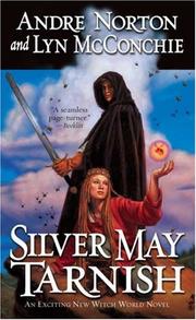 Cover of: Silver May Tarnish (Witch World Chronicles) by Andre Norton, Lyn McConchie
