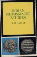 Cover of: Indian Numismatic Studies by K.D. Bajpai