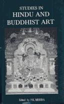 Cover of: Studies in Hindu and Buddhist art | P. K. Mishra