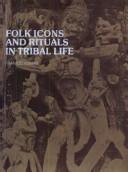 Cover of: Folk Icons and Rituals in Tribal Life by Pramod Kumar, P. Kumar