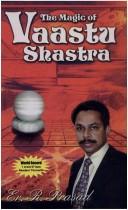 Cover of: The Magic of Vaastu Shastra