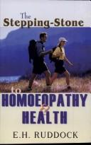Cover of: The Stepping Stones to Homoeopathy and Health