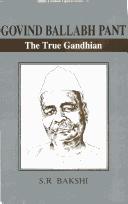 Cover of: Govind Ballabh Pant: The True Gandhian (Indian Freedom Fighter Series, No 17)