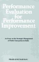 Cover of: Performance Evaluation for Performance Improvement by Prahlad Kumar Basu