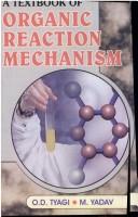 Cover of: A Textbook of Organic Reaction Mechanism