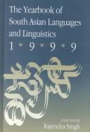 Cover of: The Yearbook of South Asian Languages and Linguistics, 1999 by Rajendra Singh, Rajendra Singh