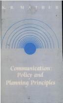 Cover of: Communication ; Policy and Planning Principles