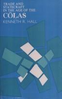 Cover of: Trade and Statecraft in the Ages of Colas by Kenneth R. Hall