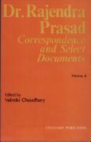 Cover of: Dr. Rajendra Prasad, Correspondence and Select Documents V. 8