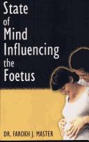 Cover of: The State of Mind That Affects Foetus by Farokh J. Master