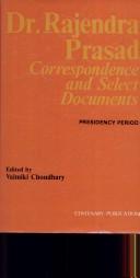 Cover of: Dr. Rajendra Prasad, Correspondence and Select Documents V.16