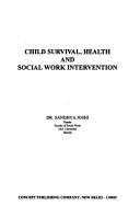 Cover of: Child Survival, Health and Social Work Intervention by Sandhya Joshi