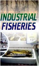 Cover of: Industrial Fisheries by K.P. Biswas