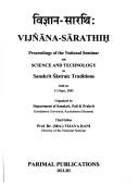 Cover of: Vijnana-Sarathih ; Vijnana-Sarathih : Proceedings of the National Seminar on Science and Technology in Sanskrit Sastraic Traditions, held on 1-3 Sept., 2005