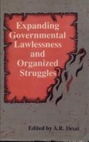 Cover of: Expanding Governmental Lawlessness and Organized Struggles by A.R. DESAI
