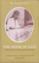 Cover of: Sri Aurobindo-The Hour Of God by Aurobindo Ghose