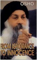 Cover of: From Ignorance to Innocence by Bhagwan Rajneesh