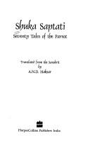 Cover of: Seventy Tales of the Parrot, Shukla Saptati by A.N.D. Haksar, A.N.D. Haksar