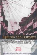 Cover of: Against the Current, Vol. 2: Fixing Tariffs, Finance and Competiton for the Power Sector in India