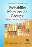 Probability Measures on Groups by S. G. Dani, P. Graczyk