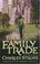 Cover of: The Family Trade (Merchant Princes)