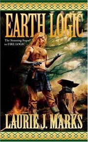 Cover of: Earth Logic: Elemental Logic by Laurie J. Marks