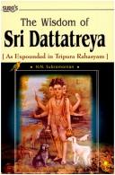 Cover of: The Wisdom of Sri Dattatreya by K.N. Subramanian