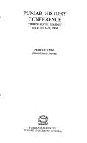 Cover of: Punjab History Conference, thirty-sixth session, March 18-20, 2004: proceedings, English & Punjabi