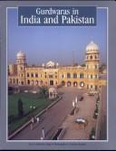 Cover of: Gurdwaras in India and Pakistan by Mohinder Singh, Mohinder Singh