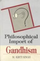 Cover of: Philosophical Import of Gandhism