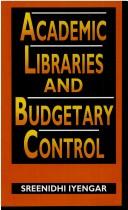 Cover of: Academic Libraries and Budgetary Control by Sreenidhi Iyengar