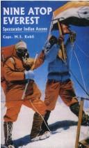 Cover of: Nine Atop Everest by M.S. Kohli