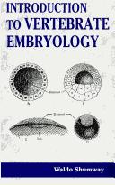 Introduction to vertebrate embryology by Waldo Shumway