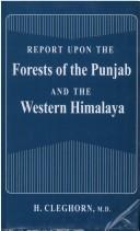 Cover of: Report Upon the Forests of the Punjab and the Western Himalaya