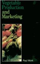 Vegetable production and marketing by Paul Work
