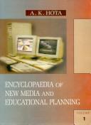 Cover of: Encyclopaedia of New Media and Educational Planning - 5 Vols. by A.K. Hota