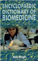 Cover of: Encyclopaedic Dictionary of Biomedicine - 2 Vols. by Rita Singh