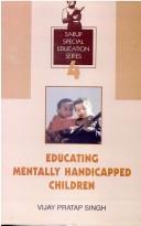 Cover of: Educating Mentally Handicapped Children